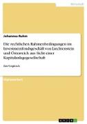 Die rechtlichen Rahmenbedingungen im Investmentfondsgeschäft von Liechtenstein und Österreich aus Sicht einer Kapitalanlagegesellschaft