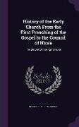 History of the Early Church from the First Preaching of the Gospel to the Council of Nicea: For the Use of Young Persons