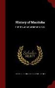 History of Manitoba: From the Earliest Settlement to 1835