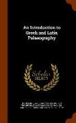 An Introduction to Greek and Latin Palaeography