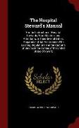 The Hospital Steward's Manual: For the Instruction of Hospital Stewards, Ward-Masters, and Attendants, in Their Several Duties: Prepared in Strict Ac