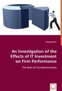 An Investigation of the Effects of IT Investment on Firm Performance