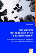 The Cultural Re/Production of an "Educated Person"