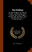 The Writings: Being His Correspondence, Addresses, Messages, and Other Papers, Official and Private, Selected and Published from the