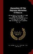 Paracelsvs of the Supreme Mysteries of Nature.: Of the Spirits of the Planets. of Occult Philosophy. the Magical, Sympathetical, and Antipathetical Cu