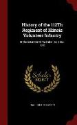 History of the 112th Regiment of Illinois Volunteer Infantry: In the Great War of the Rebellion. 1862-1865