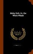 Moby Dick, Or, the White Whale