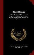 Olney Hymns: In Three Books. I. on Select Texts of Scripture. II. on Occasional Subjects. III. on the Progress and Changes of the S