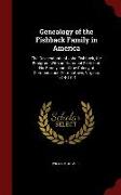 Genealogy of the Fishback Family in America: The Descendants of John Fishback, the Emigrant, with an Historical Sketch of His Family and of the Colony