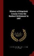 History of Edgefield County from the Earliest Settlement to 1897