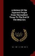 A History of the Japanese People from the Earliest Times to the End of the Meiji Era
