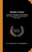Morphy's Games: A Selection of the Best Games Played by the Distinguished Champion in Europe and America
