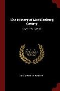 The History of Mecklenburg County: From 1740 to 1900