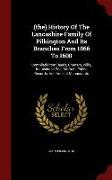 (the) History of the Lancashire Family of Pilkington and Its Branches from 1066 to 1600: Compiled from Deeds, Charters, Wills, Inquisitions Post Morte