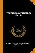 The Ruthenian Question In Galicia