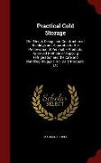 Practical Cold Storage: The Theory, Design and Construction of Buildings and Apparatus for the Preservation of Perishable Products, Approved M