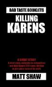 Killing Karens