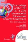 Proceedings of the IFIP TC 11 23rd International Information Security Conference