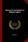 Manual for the Solution of Military Ciphers