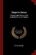 Stages to Saturn: A Technological History of the Apollo/Saturn Launch Vehicles