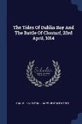 The Tides of Dublin Bay and the Battle of Clontarf, 23rd April, 1014