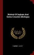 History of Ingham and Eaton Counties Michigan