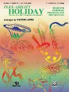 Flex-Ability Holiday -- Solo-Duet-Trio-Quartet with Optional Accompaniment: Trombone/Baritone/Bassoon/Tuba