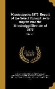 MISSISSIPPI IN 1875 REPORT OF