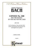 Cantata No. 208 -- Was Mir Behagt, Ist Nur Die Muntre Jagd: Satb with Sstb Soli (German, English Language Edition), Comb Bound Book