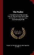 The Psalter: A Revised Edition of the Scottish Metrical Version of the Psalms, with Additional Psalm Versions, With Accompanying Tu