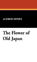 The Flower of Old Japan