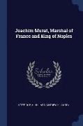 Joachim Murat, Marshal of France and King of Naples