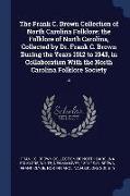 The Frank C. Brown Collection of North Carolina Folklore, The Folklore of North Carolina, Collected by Dr. Frank C. Brown During the Years 1912 to 194