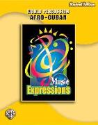 Music Expressions Grade 6 (Middle School 1): Afro-Cuban Percussion (Student Edition)