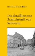 Die detaillierteste Stadtchronik von Schwerin