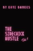 The SideChick Hustle Vol. 1