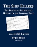 The Definitive Illustrated History of the Torpedo Boat, Volume XI