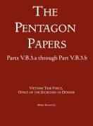 United States - Vietnam Relations 1945 - 1967 (The Pentagon Papers) (Volume 10)