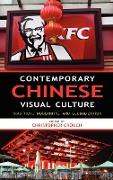 Contemporary Chinese Visual Culture: Tradition, Modernity, and Globalization