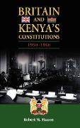 Britain and Kenya's Constitutions, 1950-1960