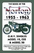 Book of the Norton 1955-1963 O.H.V. Singles Model 19, Es2 & Model 50