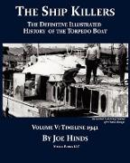 The Definitive Illustrated History of the Torpedo Boat, Volume V