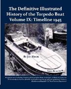 The Definitive Illustrated History of the Torpedo Boat, Volume IX