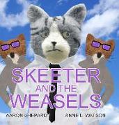 Skeeter and the Weasels (Conspiracy Edition)