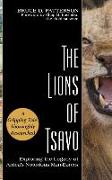 The Lions of Tsavo: Exploring the Legacy of Africa's Notorious Man-Eaters