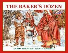 The Baker's Dozen: A Saint Nicholas Tale, with Bonus Cookie Recipe and Pattern for St. Nicholas Christmas Cookies (25th Anniversary Editi