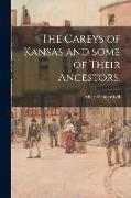 The Careys of Kansas and Some of Their Ancestors