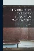 Episodes From the Early History of Mathematics