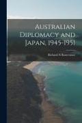 Australian Diplomacy and Japan, 1945-1951