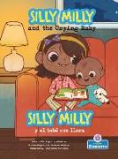 Silly Milly and the Crying Baby (Silly Milly Y El Bebé Que Llora) Bilingual Eng/Spa